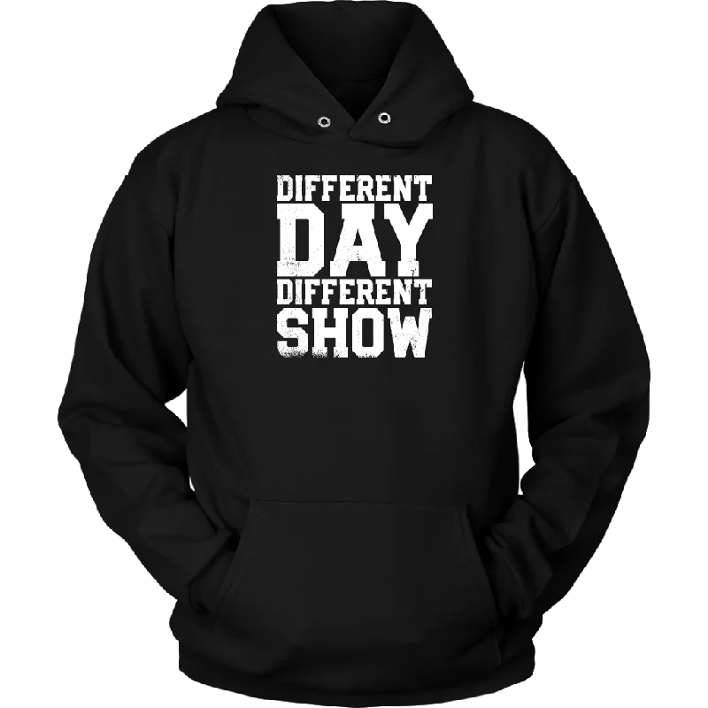 Different Day, Different Show Hoodie Hoodie with Distressed Vintage Worn