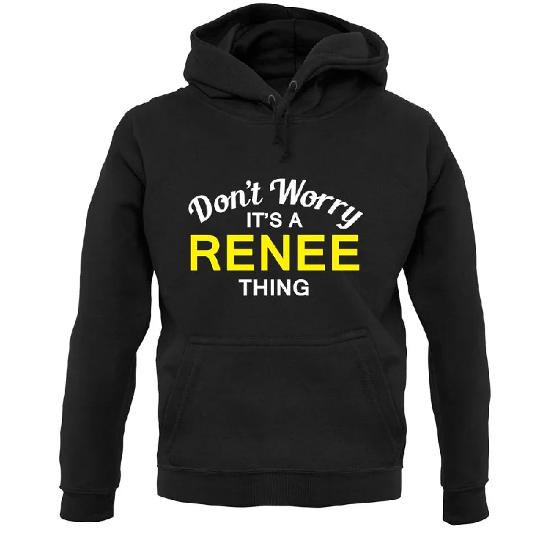 Don't Worry It's a RENEE Thing! Unisex Hoodie Hoodie with Hem Raw Edge Edgy Unfinished