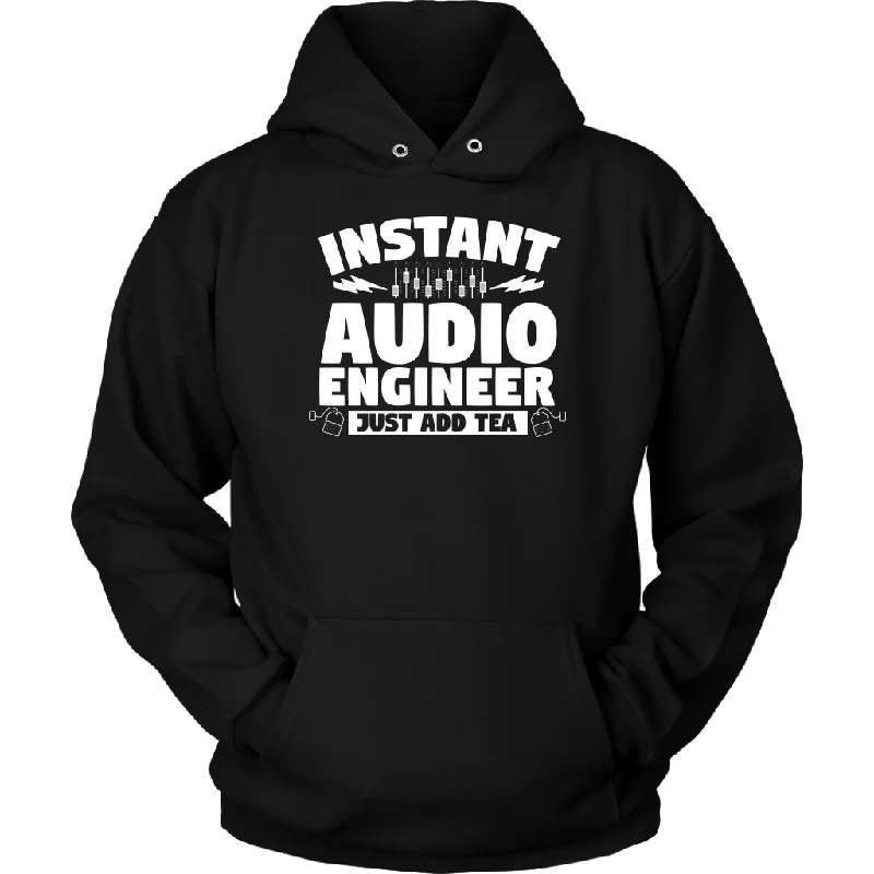 Instant Audio Engineer Just Add Tea Hoodie Hoodie with Hem Ribbing Snug Secure
