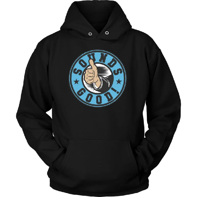 Sounds Good! Hoodie Hoodie with Logo Branding Identity