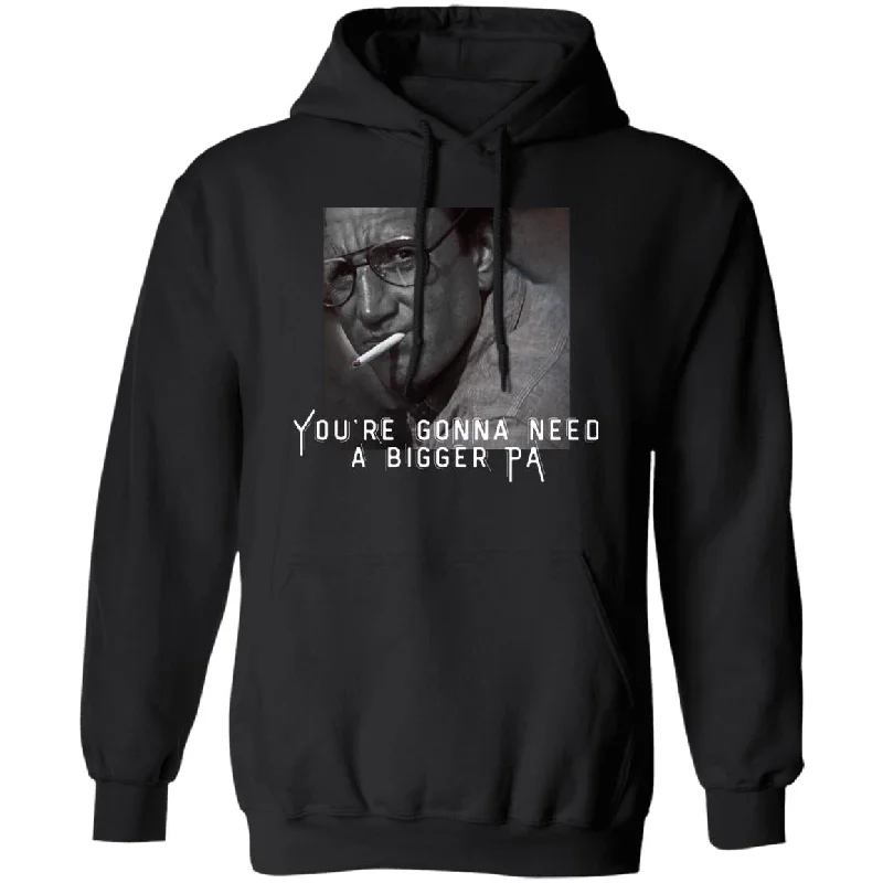 You're Gonna Need a Bigger PA Hoodie Hoodie with Hood Adjustable Protection